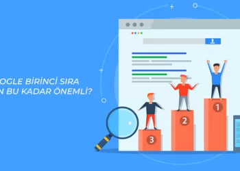 Google Birinci Sıra Neden Bu Kadar Önemli?